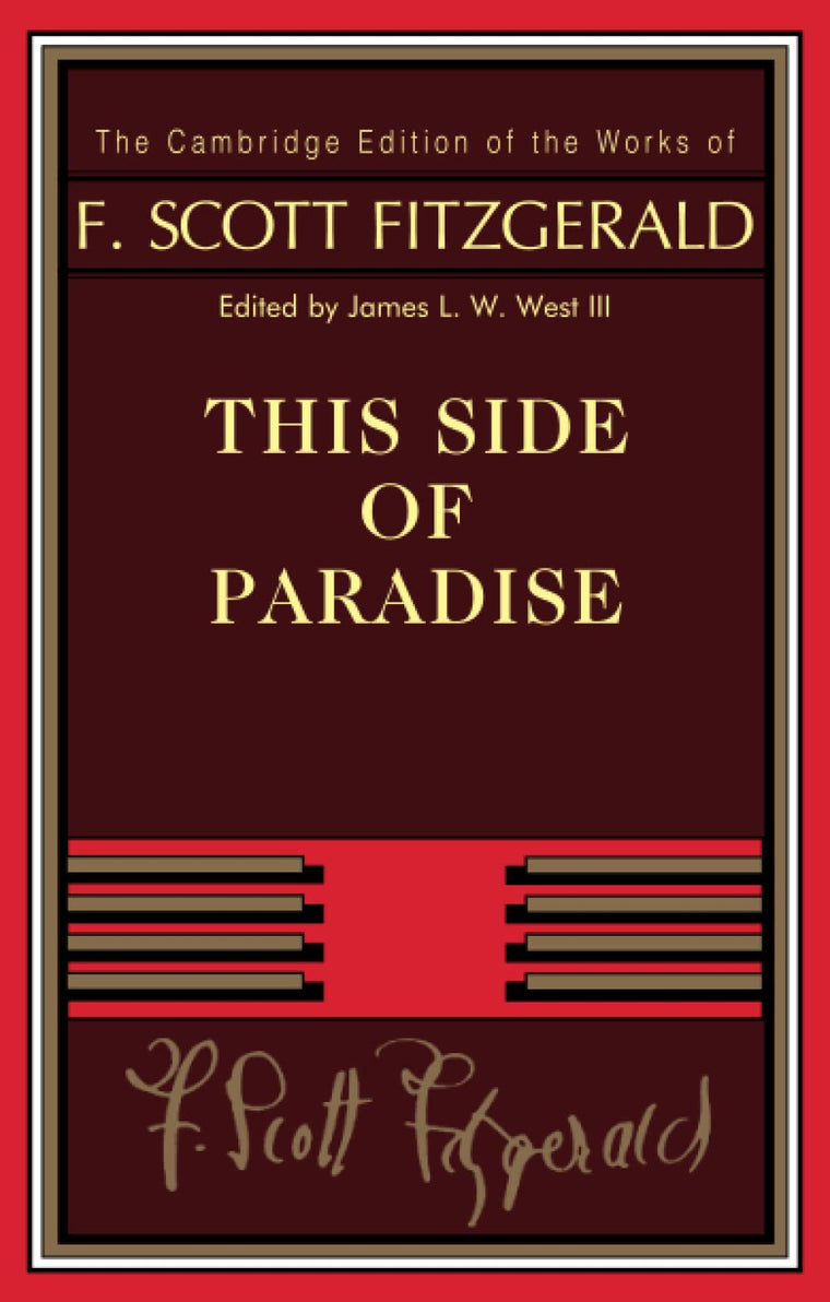 This Side of Paradise (The Cambridge Edition of the Works of F. Scott Fitzgerald)