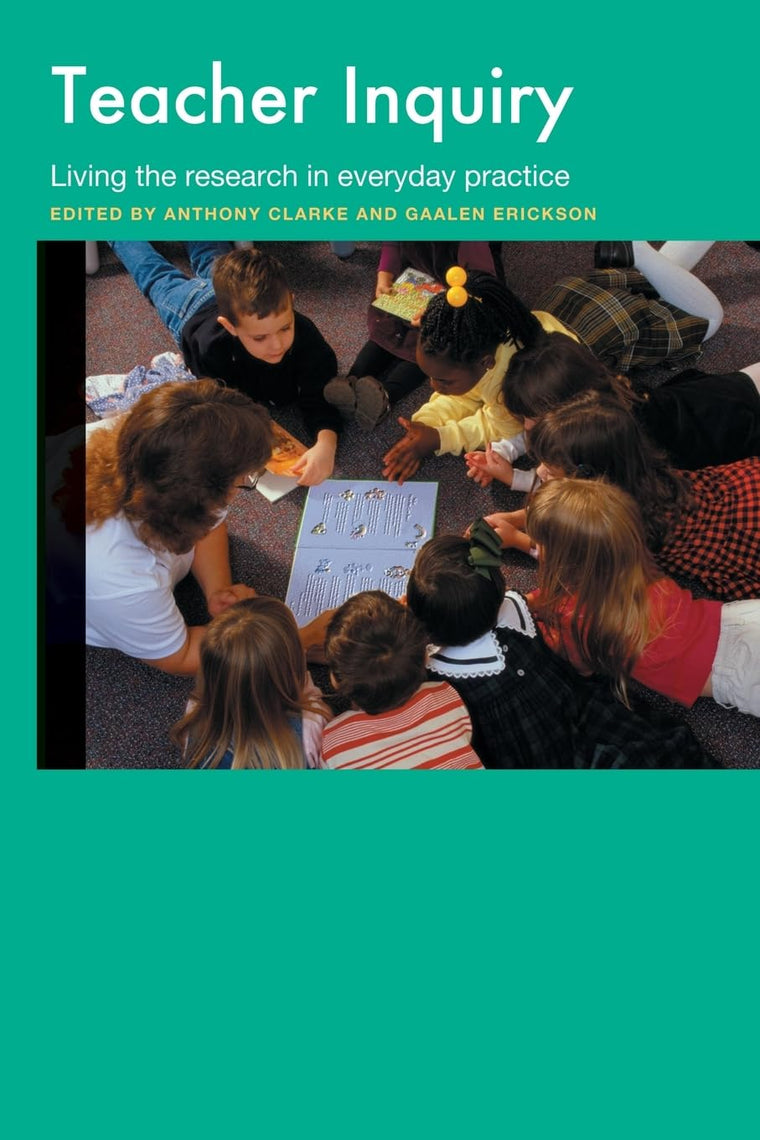 Teacher Inquiry: Living the Research in Everyday Practice