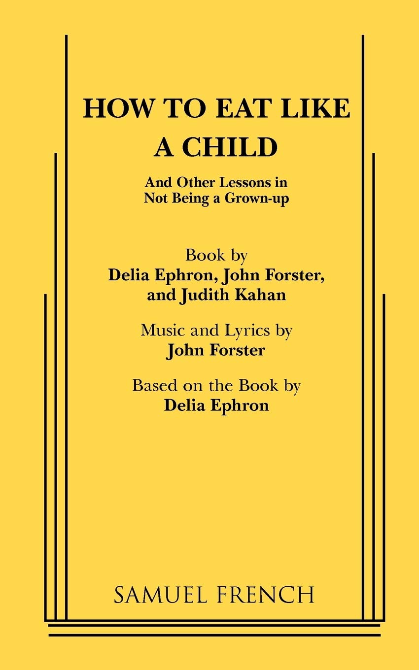 How to Eat Like a Child (French's Musical Library)