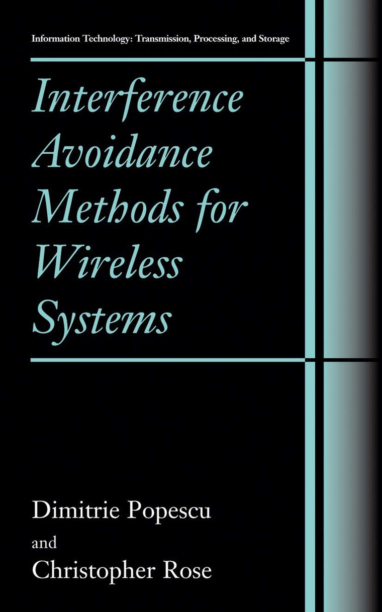 Interference Avoidance Methods for Wireless Systems (Information Technology: Transmission, Processing and Storage)