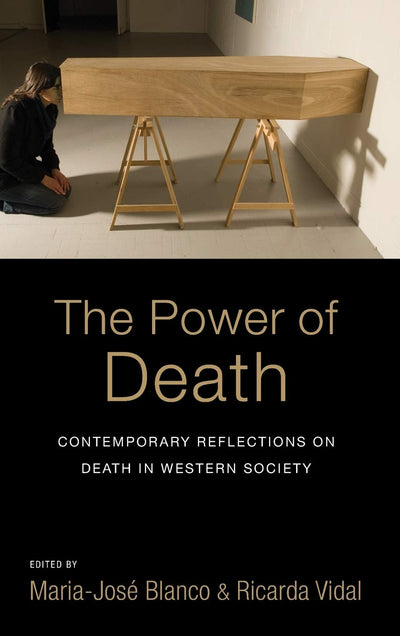 The Power of Death: Contemporary Reflections on Death in Western Society