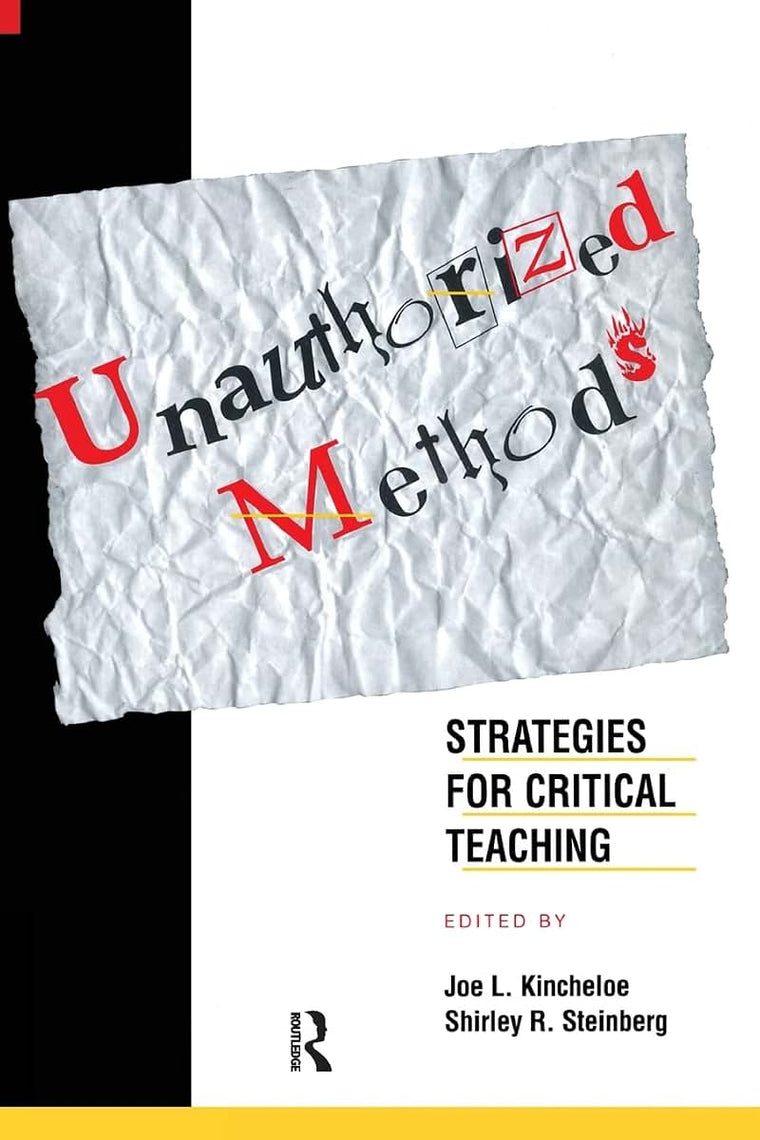 Unauthorized Methods (Transforming Teaching)