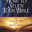 How to Study Your Bible: The Lasting Rewards of the Inductive Method