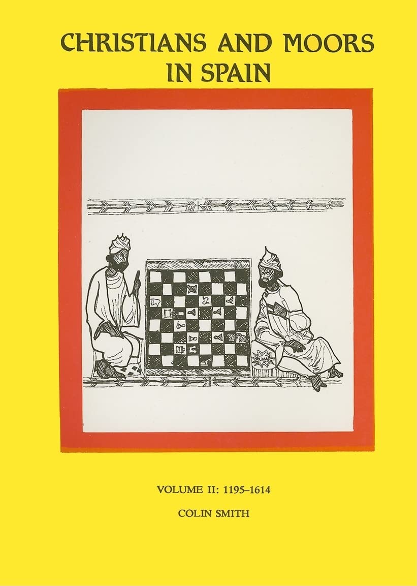Christians and Moors in Spain: Vol I. (AD 711-1150) (Hispanic Classics)