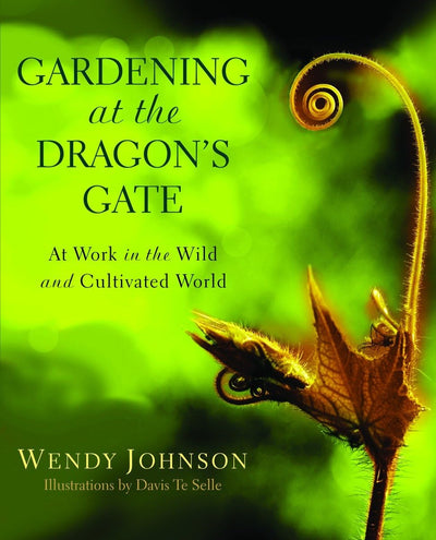 Gardening at the Dragon's Gate: At Work in the Wild and Cult