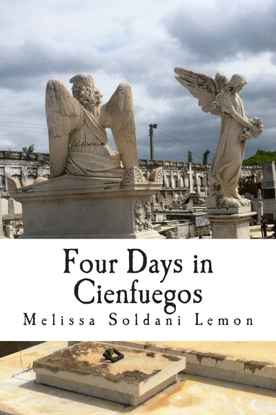 Four Days in Cienfuegos: The Adventure of a Good Cuban Granddaughter