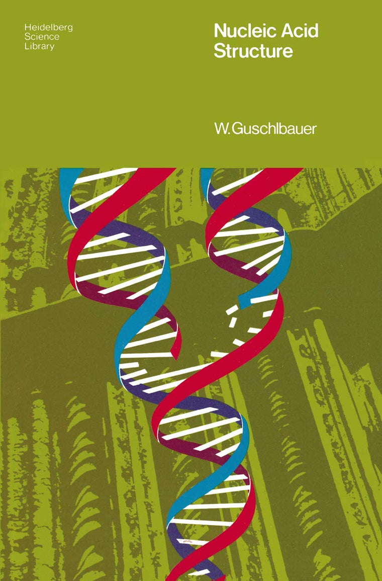 Nucleic Acid Structure: An Introduction (Heidelberg Science Library)