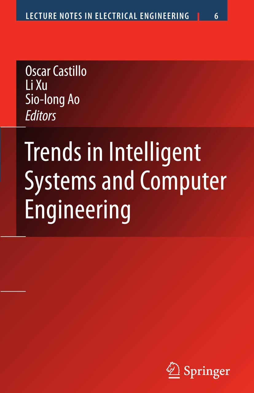 Trends in Intelligent Systems and Computer Engineering (Lecture Notes in Electrical Engineering, 6)