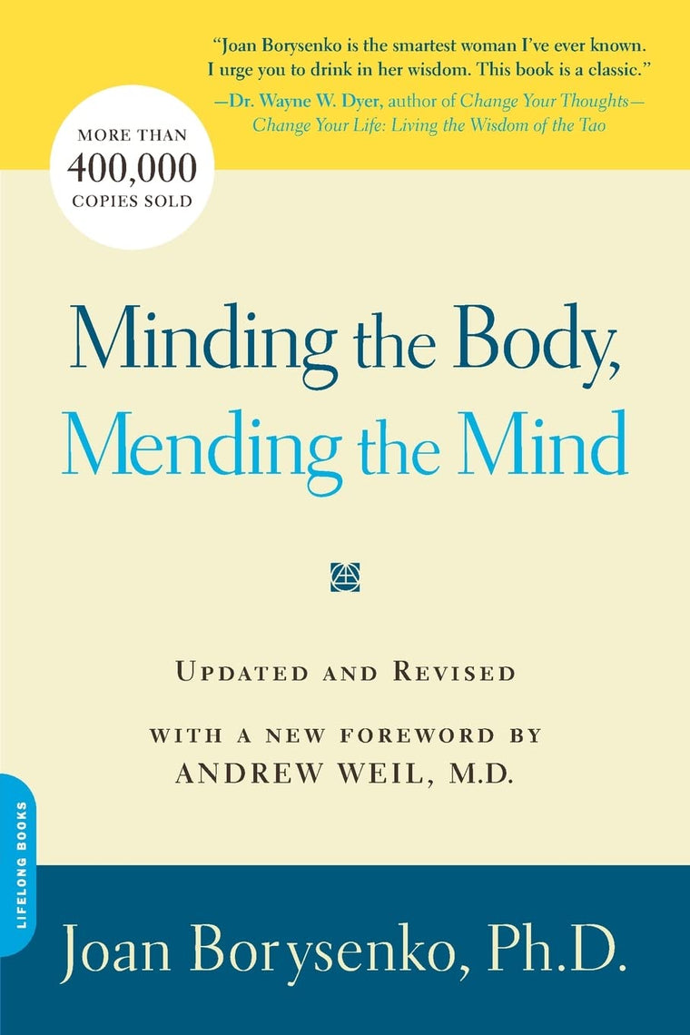 Minding The Body, Mending The Mind by Borysenko, Joan