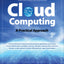 Cloud Computing, A Practical Approach