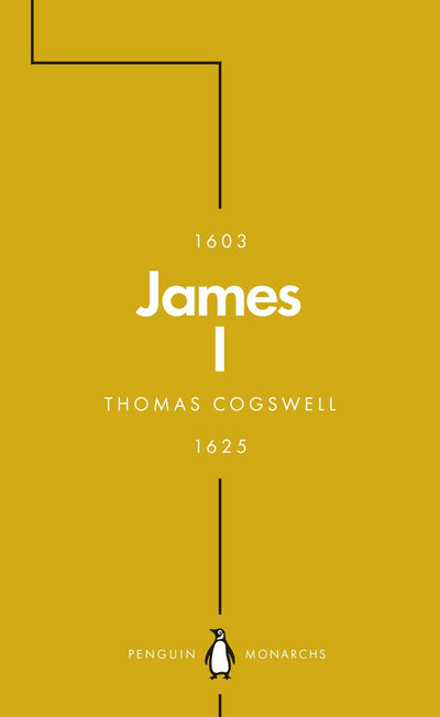 James I (Penguin Monarchs) by Cogswell, Thomas