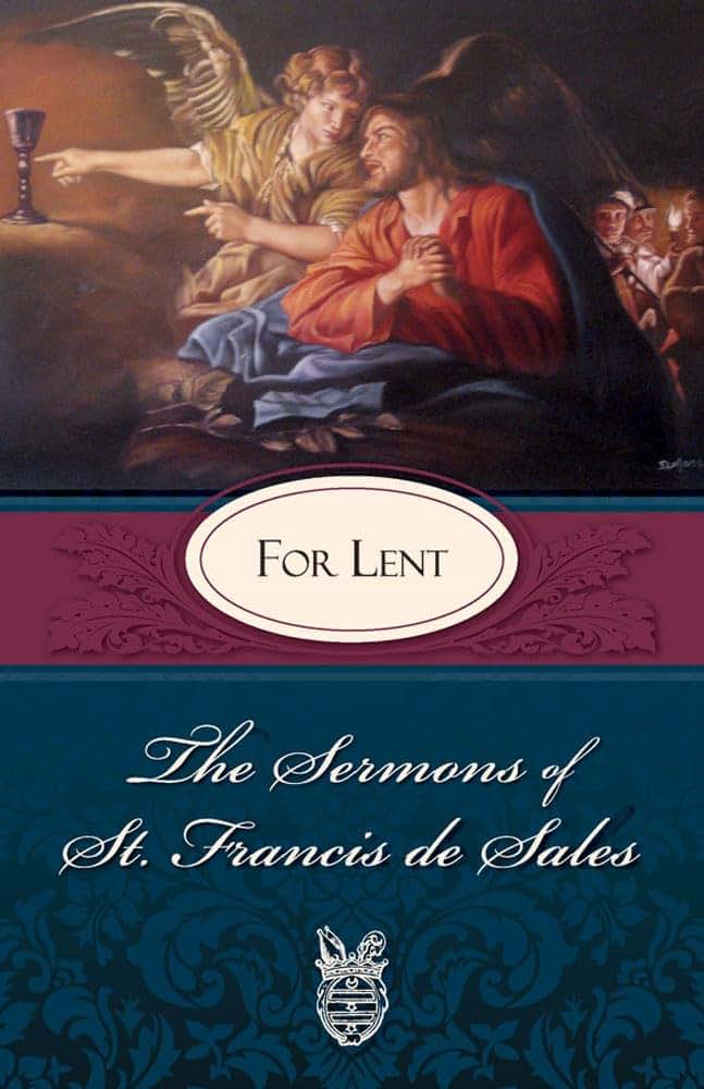 Sermons of St. Francis de Sales For Lent: For Lent (The Sermons of St. Francis De Sales, 3)