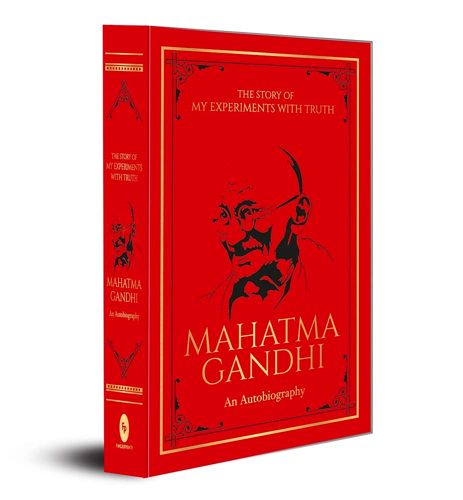 Story of My Experiments with Truth Mahatma Gandhi (Deluxe Hardbound Edition) : An Autobiography, The
