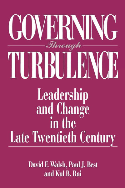 Governing Through Turbulence: Leadership and Change in the Late Twentieth Century