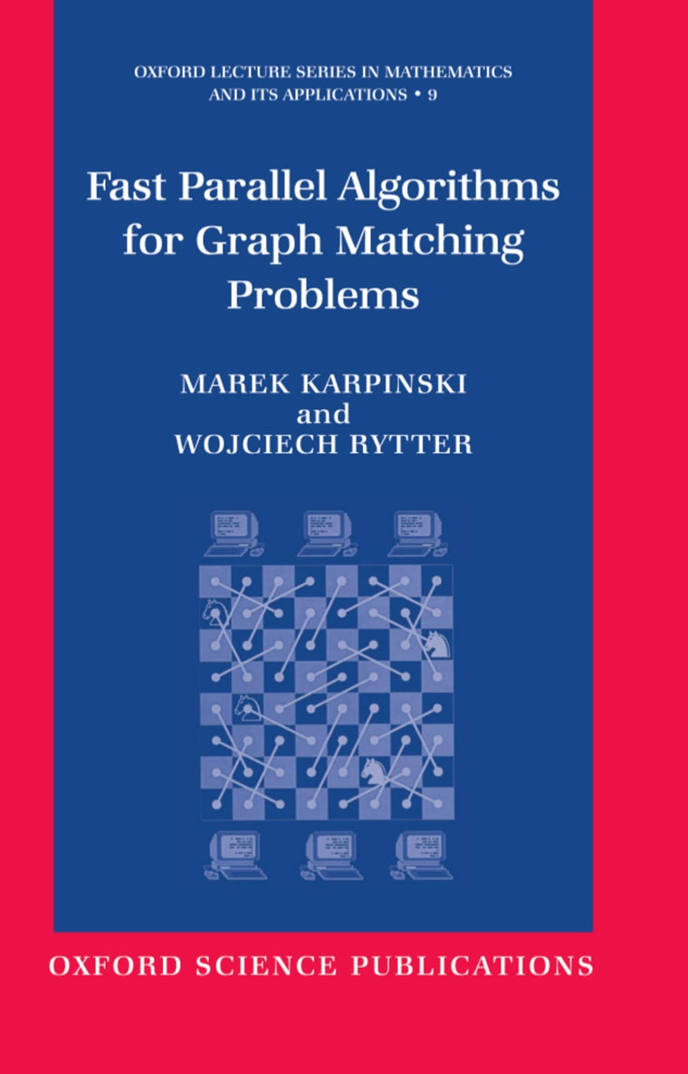 Fast Parallel Algorithms for Graph Matching Problems (Oxford Lecture Series in Mathematics and Its Applications)