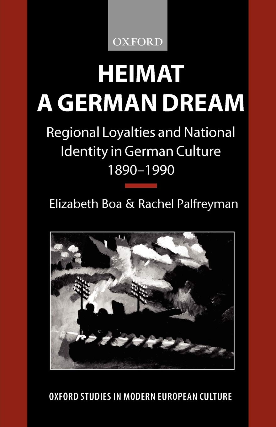 Heimat - A German Dream: Regional Loyalties and National Ide