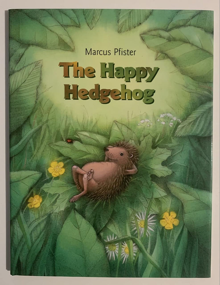 The Happy Hedgehog by Marcus Pfister