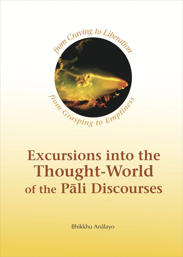 Excursions into the Thought-World of the Pali Discourses