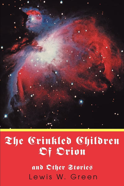 The Crinkled Children of Orion: and Other Stories