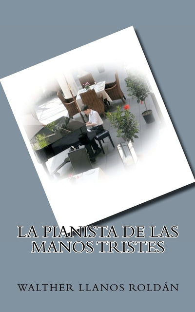 La Pianista de las manos tristes (Spanish Edition)