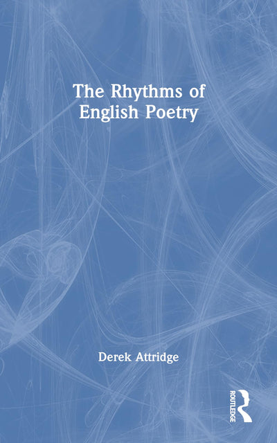 The Rhythms of English Poetry (English Language Series)