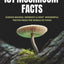 101 Mushroom Facts: Science-Backed, Weirdest & Most Wonderful Truths from the World of Fungi