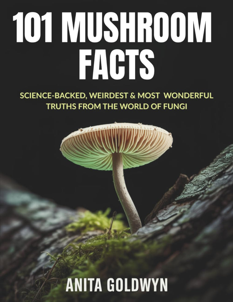 101 Mushroom Facts: Science-Backed, Weirdest & Most Wonderful Truths from the World of Fungi