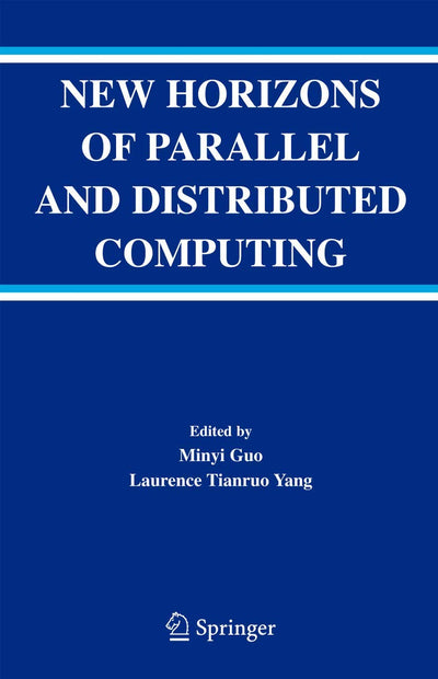 New Horizons of Parallel and Distributed Computing (Kluwer International Series in Engineering and Computer Science)