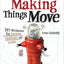Making Things Move DIY Mechanisms for Inventors, Hobbyists,