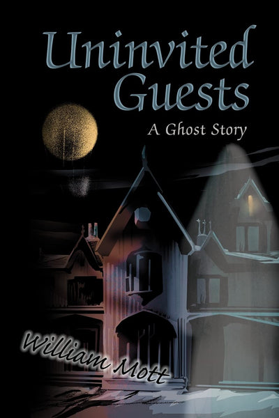 Uninvited Guests: A Ghost Story