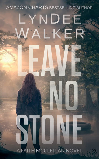 Leave No Stone: A Faith McClellan Novel (The Faith McClellan Series)