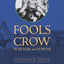 Fools Crow: Wisdom and Power (Indigenous Wisdom Classics)