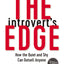 The Introvert's Edge: How the Quiet and Shy Can Outsell Anyone (The Introverts Edge Series)