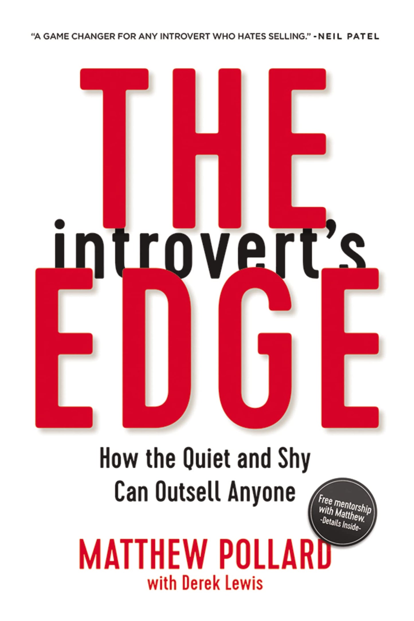 The Introvert's Edge: How the Quiet and Shy Can Outsell Anyone (The Introverts Edge Series)