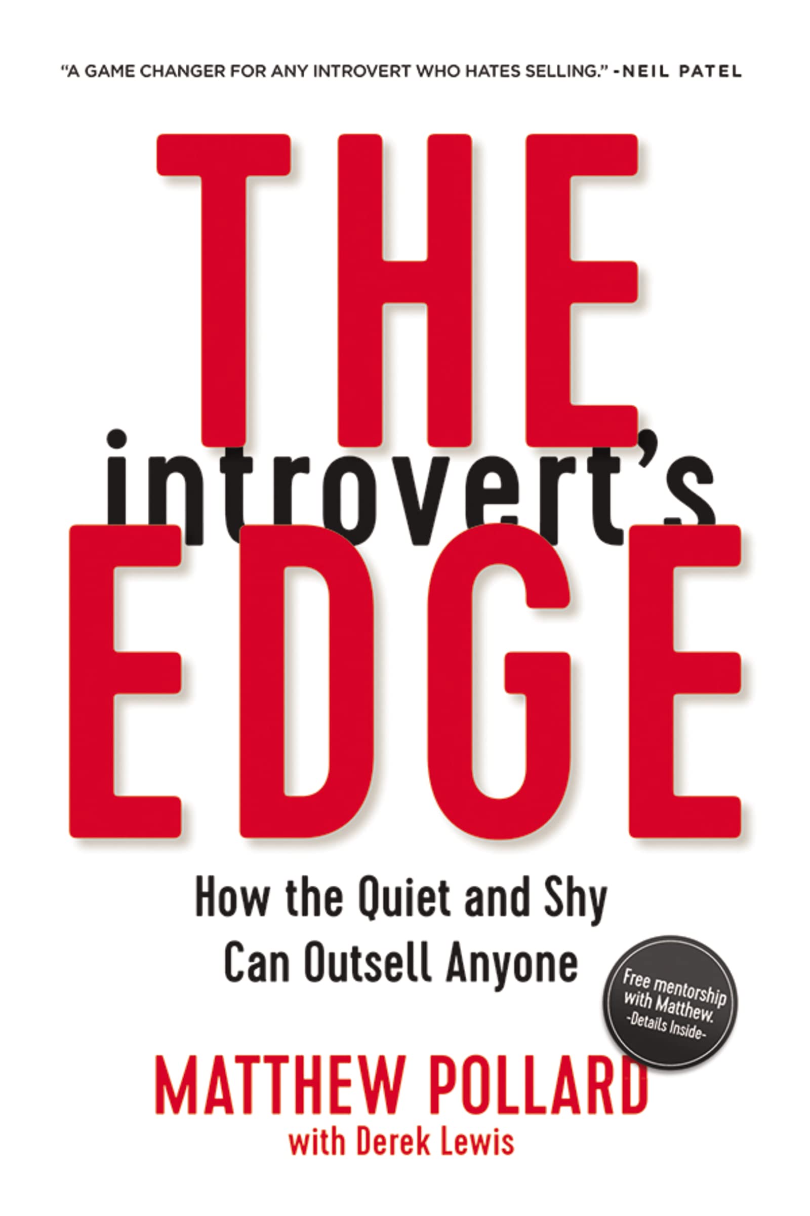 The Introvert's Edge: How the Quiet and Shy Can Outsell Anyone (The Introverts Edge Series)