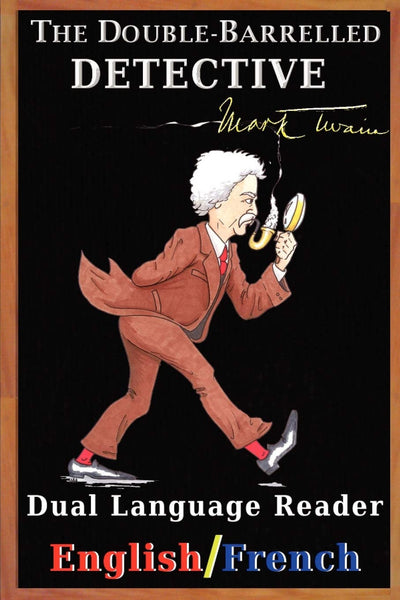 The Double-Barrelled Detective: Dual Language Reader (English/French) (English and Multilingual Edition)