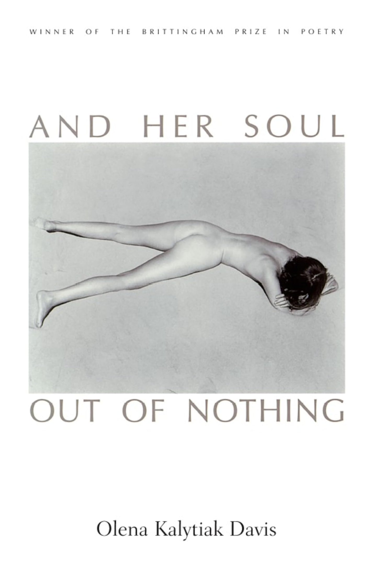 And Her Soul Out Of Nothing (Volume 1997) (Wisconsin Poetry Series)
