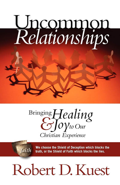 Uncommon Relationships: Bringing Healing and Joy to Our Christian Experience