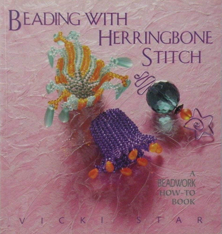 Beading With Herringbone Stitch: A Beadwork How-To Book