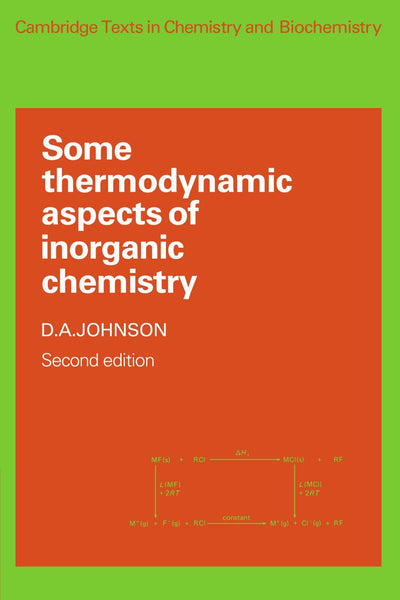Some Thermodynamic Aspects of Inorganic Chemistry (Cambridge Texts in Chemistry and Biochemistry)