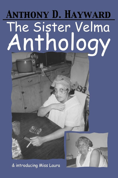 The Sister Velma Anthology: & Introducing Miss Laura