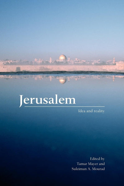 Jerusalem: Idea and Reality