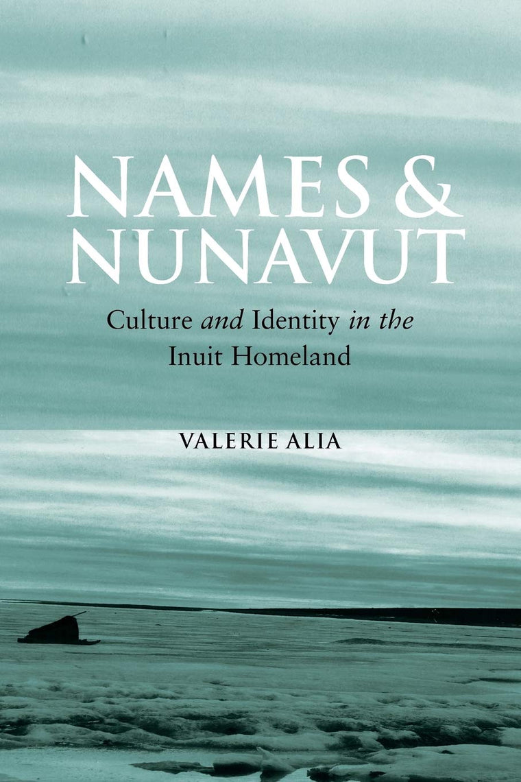 Names and Nunavut: Culture and Identity in the Inuit Homeland