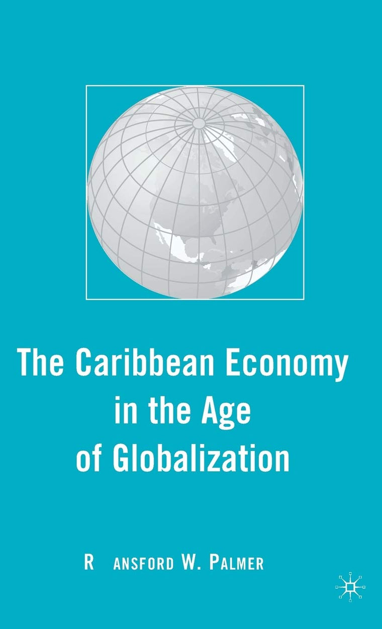 The Caribbean Economy in the Age of Globalization (Early Modern Cultural Studies 1500-1700)