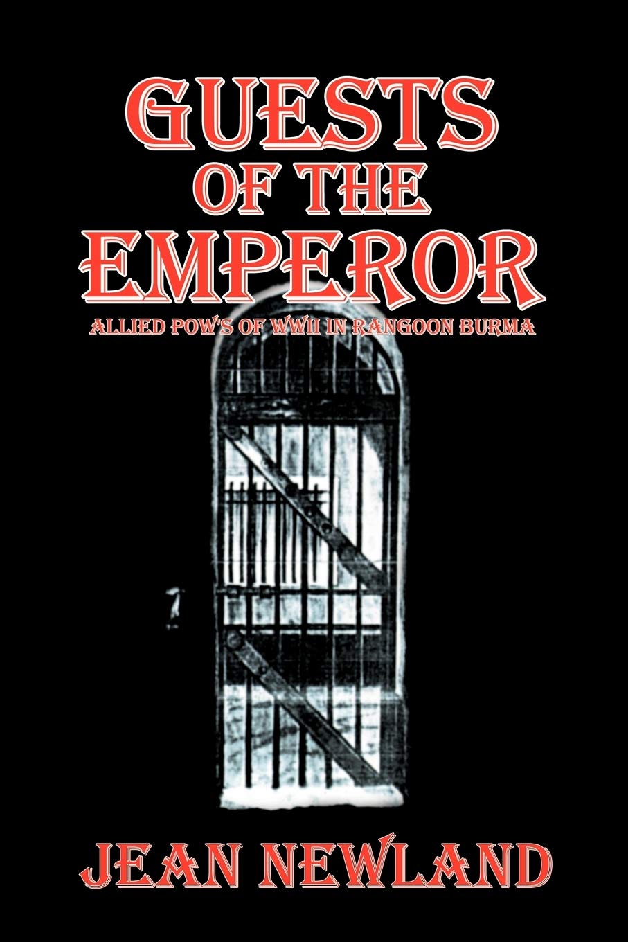 Guests of the Emperor: Allied Pow's of WWll in Rangoon Burma