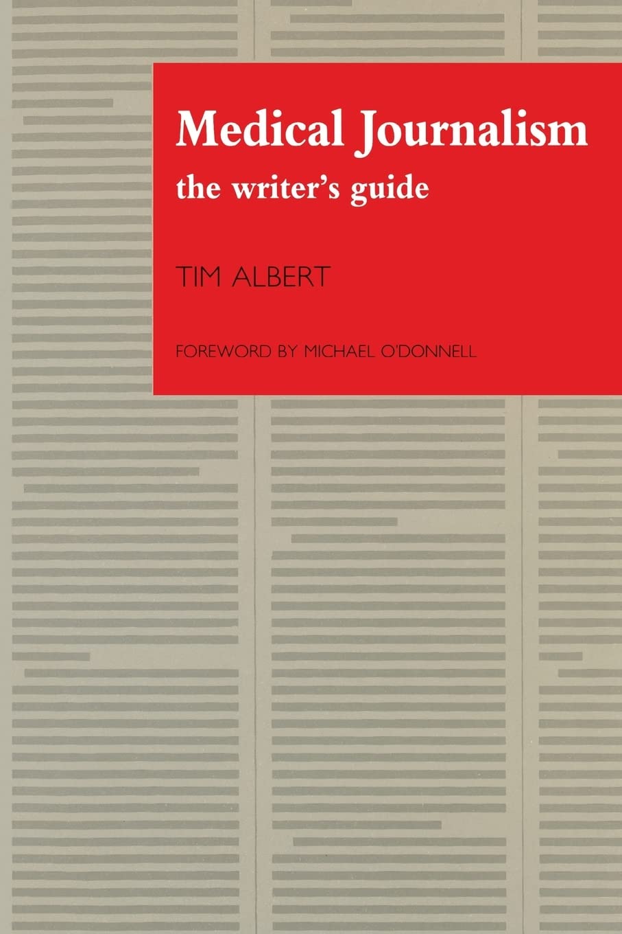 Medical Journalism: The Writer's Guide