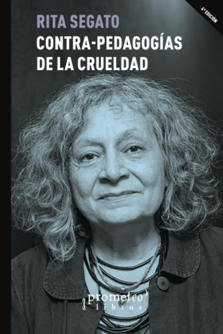 Contra-pedagogías de la crueldad (Spanish Edition)
