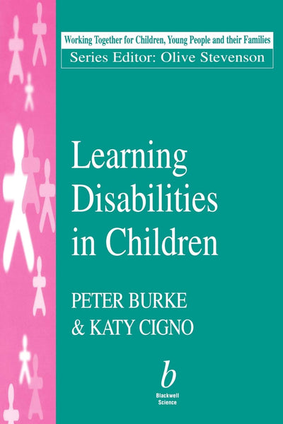 Learning Disabilities in Children (Working Together For Children, Young People And Their Families)