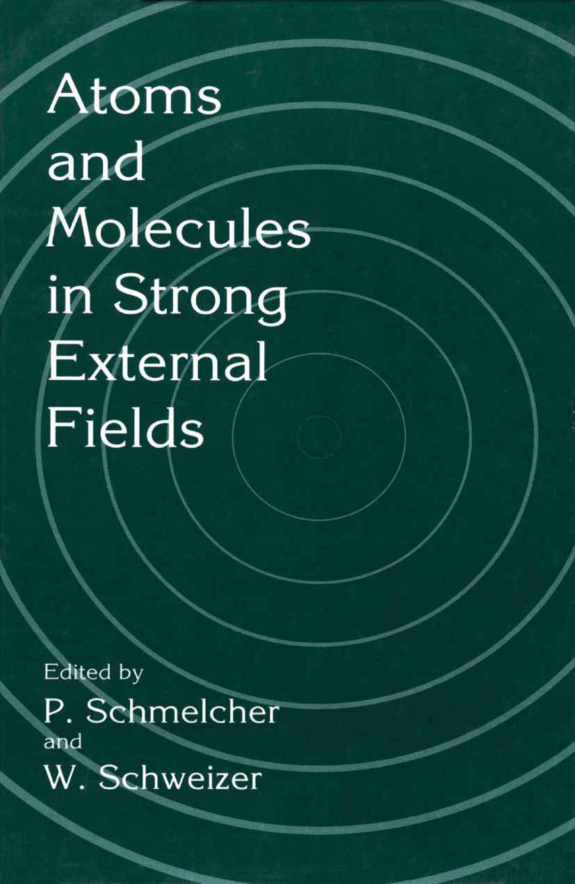 Atoms and Molecules in Strong External Fields (Advances in Behavioral Biology; 48)