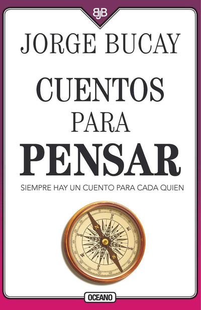 Cuentos para pensar: Siempre hay un cuento para cada quien (Spanish Edition)